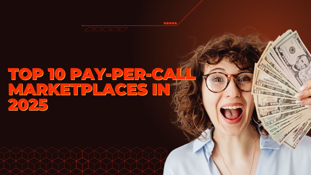 Top 10 Pay-Per-Call Marketplaces in 2025